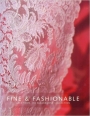 Poster for the exhibition Fine and Fashionable: Lace from the Blackborne Collection. The Bowes Museum 2006-2007.