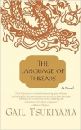 Cover of the book &#039;The Language of Threads,&#039; by Gail Tsukiyama (1957).